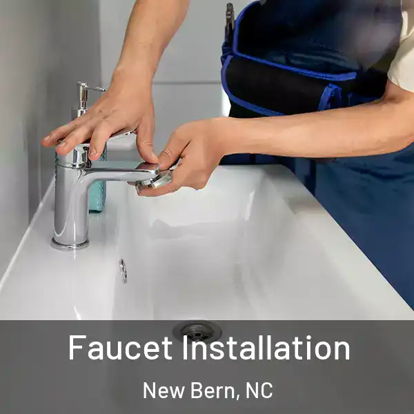  Faucet Installation New Bern, NC