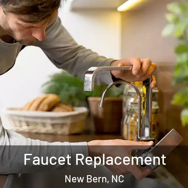  Faucet Replacement New Bern, NC