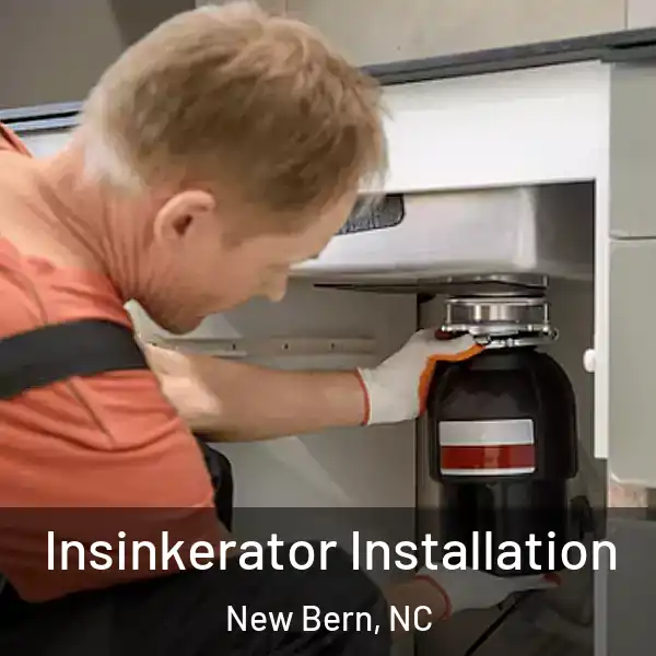  Insinkerator Installation New Bern, NC