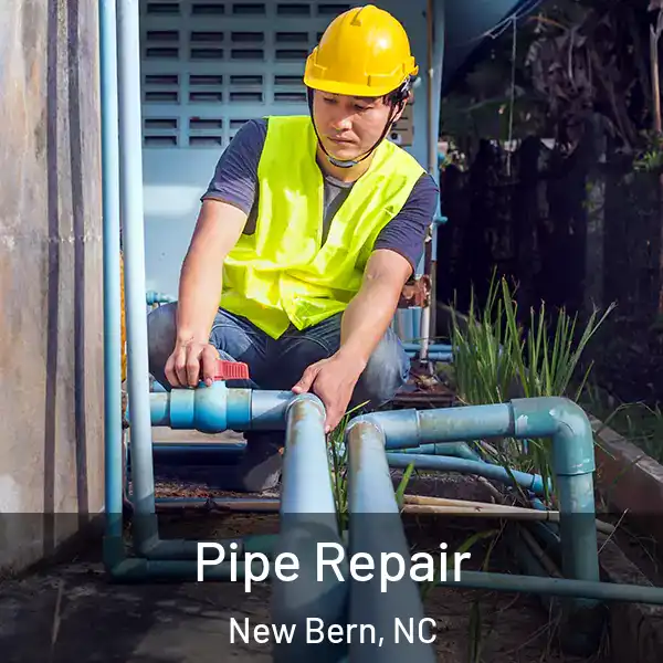  Pipe Repair New Bern, NC