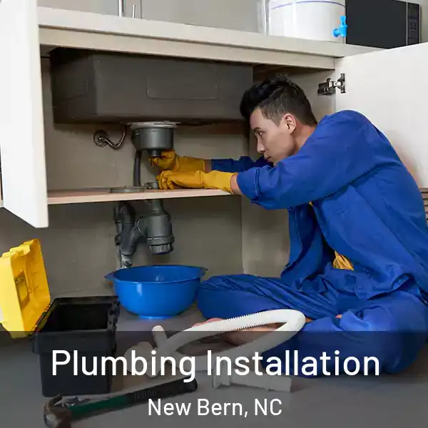  Plumbing Installation New Bern, NC