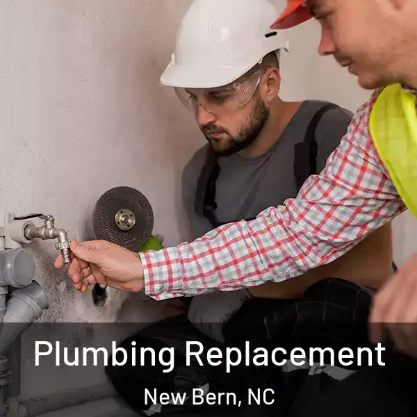  Plumbing Replacement New Bern, NC