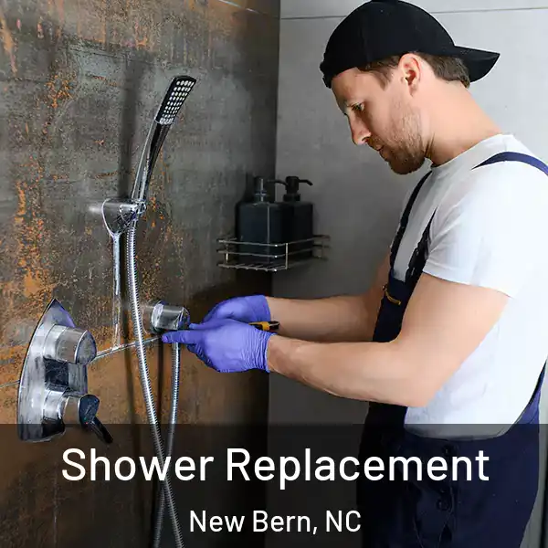  Shower Replacement New Bern, NC