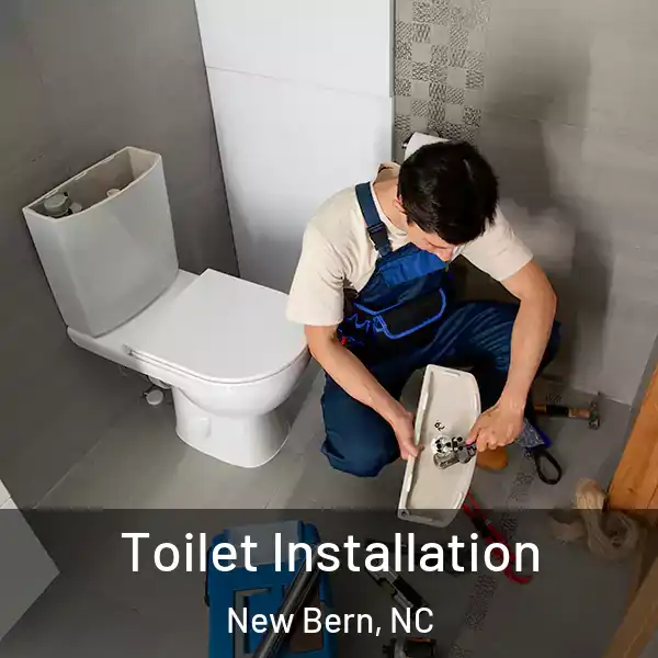  Toilet Installation New Bern, NC